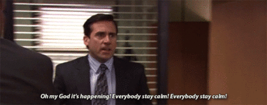 Oh my God it's happening everybody stay calm.gif