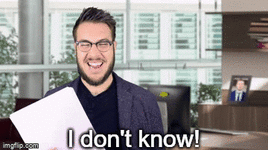 I don't know.gif